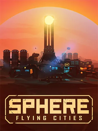 Sphere: Flying Cities – Save the World Edition – v1.0.5 + Bonus Content DLC cover