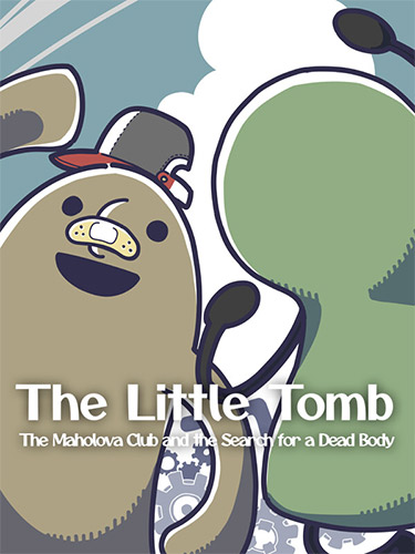 The Little Tomb: The Maholova Club and the Search for a Dead Body game cover